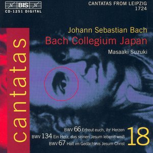 Image for 'Bach, J.S.: Cantatas, Vol. 18 - Bwv 66, 67, 134'