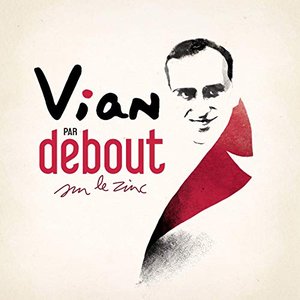 Image for 'Vian par Debout sur le zinc'