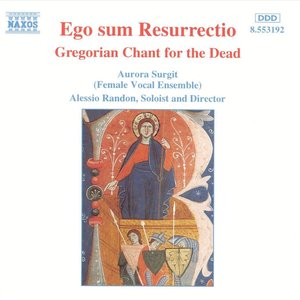 Image for 'Ego Sum Resurrectio: Gregorian Chant For The Dead'