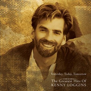 Изображение для 'Yesterday, Today, Tomorrow - The Greatest Hits Of Kenny Loggins'