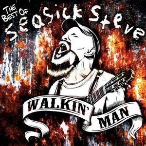 Image for 'Walkin' Man - The Best of Seasick Steve'