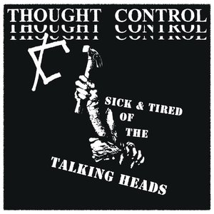 Image for 'Sick and Tired of the Talking Heads'
