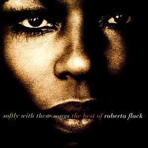 Image for 'Softly With These Songs: The Best of Roberta Flack'