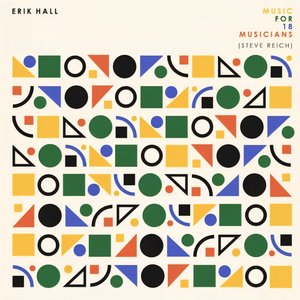 Image for 'Music For 18 Musicians (Steve Reich)'