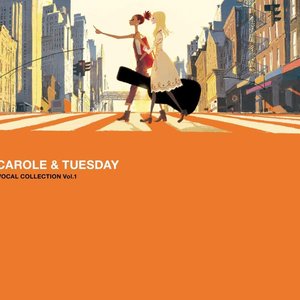 Image for 'Carole & Tuesday: Vocal Collection, Vol. 1'