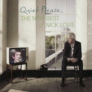 “Quiet Please... The New Best Of Nick Lowe”的封面