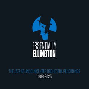 Zdjęcia dla 'Essentially Ellington: The JLCO Recordings, 1999-2025'