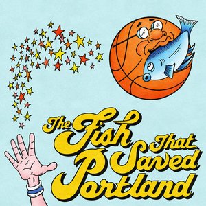 Image for 'The Fish That Saved Portland'