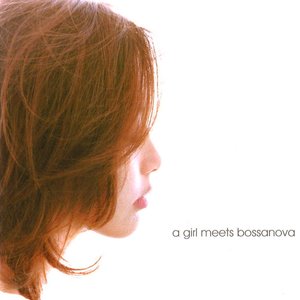 Image for 'a girl meets BossaNova'