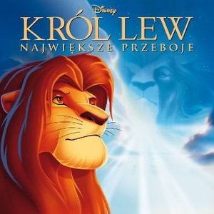 Изображение для 'Król Lew: Najwieksze Przeboje (The Lion King - Best Of)'