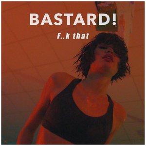 Image for 'Bastard!'