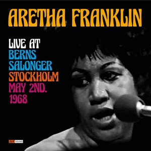 Image for 'Aretha Franklin Live at Berns Salonger, Stockholm May 2nd. 1968 (Restauración 2023)'