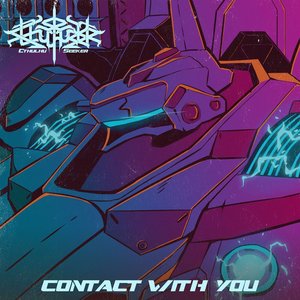 Image for 'Contact With You (from "Armored Core VI") [Synthwave Arrangement]'