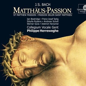 Image for 'Collegium Vocale Gent & Philippe Herreweghe: Matthäus-Passion'