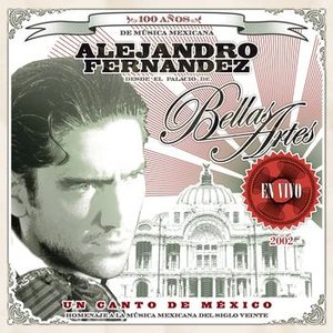 Image for 'Un Canto de México: Alejandro Fernández en Vivo desde Bellas Artes'