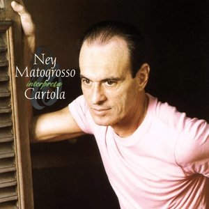 Image for 'Ney Matogrosso Interpreta Cartola'