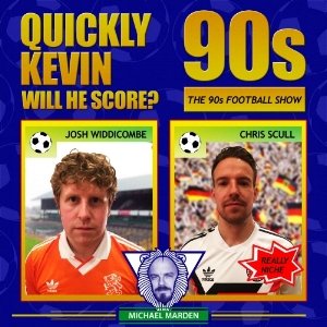 “Quickly Kevin; will he score? The 90s Football Show”的封面