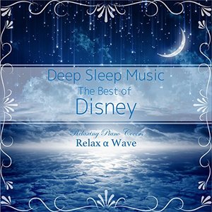 “Deep Sleep Music - The Best of Disney: Relaxing Piano Covers (Instrumental Version)”的封面