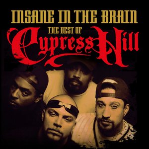 Image for 'Insane In the Brain: The Best of Cypress Hill'