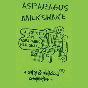 Image for 'Aspasragus Milkshake'