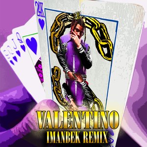 Image pour 'VALENTINO (Imanbek Remix)'