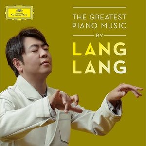 Image for 'The Greatest Piano Music by Lang Lang'