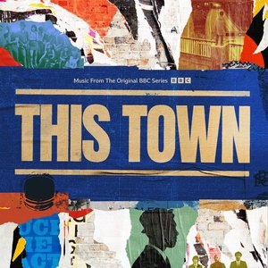 Image for 'This Town (Music From The Original BBC Series)'