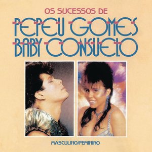 “Masculino e Feminino - Os Sucessos de Pepeu Gomes e Baby Consuelo”的封面