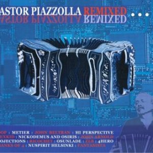 Image for 'Astor Piazzolla Remixed'