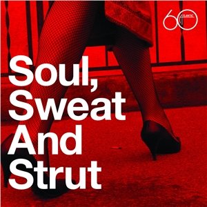 Image for 'Atlantic 60th: Soul, Sweat And Strut'
