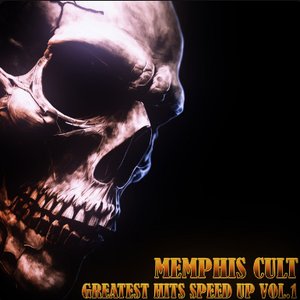 Bild för 'Memphis Cult Greatest Hits Speed UP, Vol. 1'