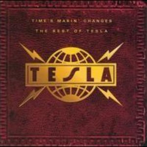 Image for 'Times Makin' Changes: The Best Of Tesla'