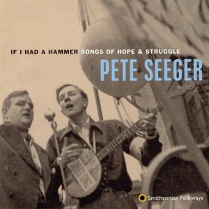 Изображение для 'If I Had a Hammer: Songs of Hope and Struggle'