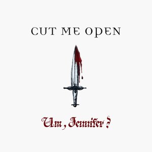 Image for 'Cut Me Open'