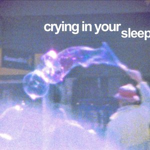 Image for 'Crying in Your Sleep'