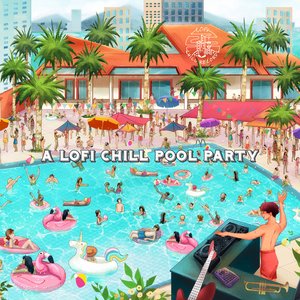 Image for 'A Lofi Chill Pool Party'