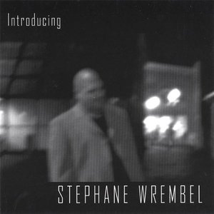 Imagem de 'Introducing Stephane Wrembel'