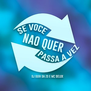 “Se Voce Nao Quer Passa a Vez”的封面