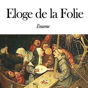 Image pour 'Erasme - Eloge de la folie (Version française)'