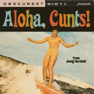 Immagine per 'Aloha, Cunts!'