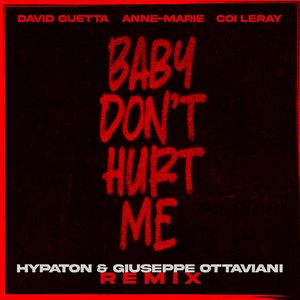 Image for 'Baby Don't Hurt Me (feat. Anne-Marie & Coi Leray) [Hypaton & Giuseppe Ottaviani Remix]'