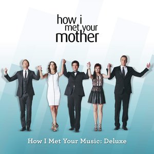 Image for 'How I Met Your Music: Deluxe (Original Television Soundtrack)'
