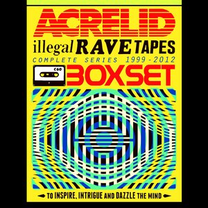 Image for 'Acrelid - Illegal Rave Tapes - The Complete Series 1999-2012'