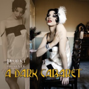 Image for 'Projekt Presents A Dark Cabaret'