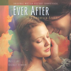 'Ever After: A Cinderella Story (Original Motion Picture Soundtrack)'の画像