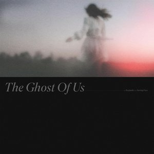 Image for 'The Ghost Of Us'