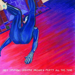 Image for 'Joey Spumoni Creamy Dreamy Party All The Time'