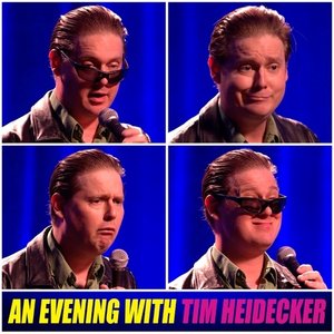 Image for 'An Evening with Tim Heidecker'