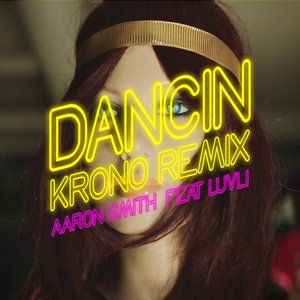 Imagem de 'Dancin (feat. Luvli) [KRONO Remix]'