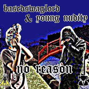 Image for 'no reason'